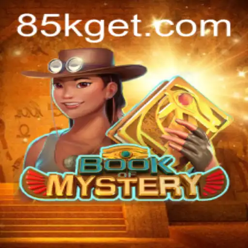 Book of Mystery: Explore the Adventure with 85K.COM
