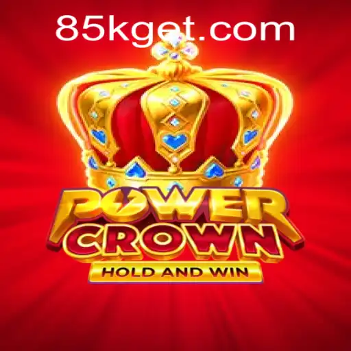 PowerCrown: Unleashing the Ultimate Gaming Experience with 85K.COM
