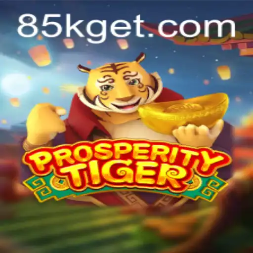 Exploring the World of ProsperityTiger: A Dive into the Game at 85K.COM